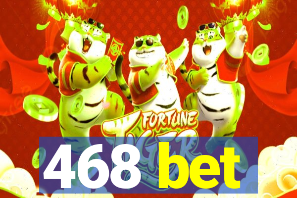 468 bet